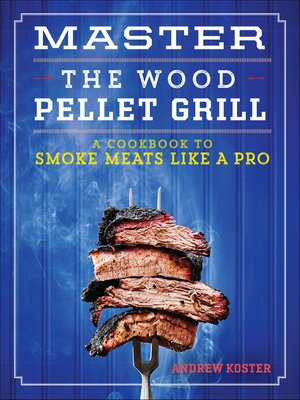 cover image of Master the Wood Pellet Grill
